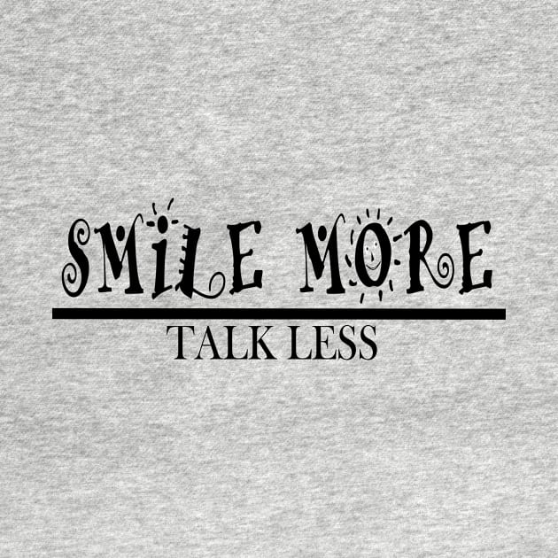 Smile More And Talk Less by Journees